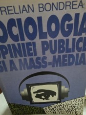 Sociologia opiniei publice si a mass-media - Aurelian Bondrea
