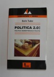 POLITICA 2.0.08 - POLITICA MARKETINGULUI POLITIC de SORIN TUDOR , 2008