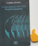 In lipsa globului de cristal - Provocari si perspective Florina Vevera, 2015