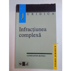 INFRACTIUNEA COMPLEXA de CONSTANTIN BUTIUC , 1999