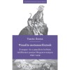 Vizu&aacute;lis metamorf&oacute;zisok - A magas- &eacute;s a popul&aacute;ris kult&uacute;ra tal&aacute;lkoz&aacute;si pontjai Magyarorsz&aacute;gon 1890-1939 - Tam&aacute;s &Aacute;gnes