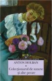 Colecţionarul de sunete şi alte proze - Paperback brosat - Anton Holban - Corint