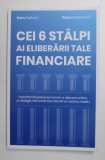 CEI 6 STALPI AI ELIBERARII TALE FINANCIARE de DORU PELIVAN si PERA NOVACOVICI , ANII '2000