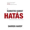 A kamatos kamat hat&aacute;s - Sokszorozd meg sikereidet l&eacute;p&eacute;sről l&eacute;p&eacute;sre - Hardy