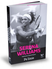 Serena Williams. Pe linie - Daniel Paisner, Serena Williams foto