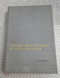 Istoria artei feudale in Tarile Romane Virgil Vatasianu