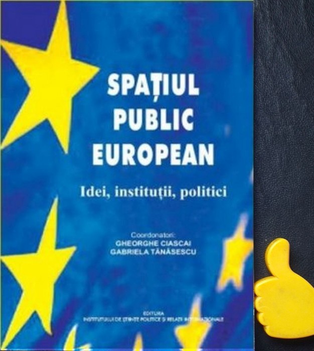 Spatiul public european idei institutii politici Gheorghe Ciascai