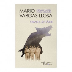 Orasul si cainii -Mario Vargas Llosa