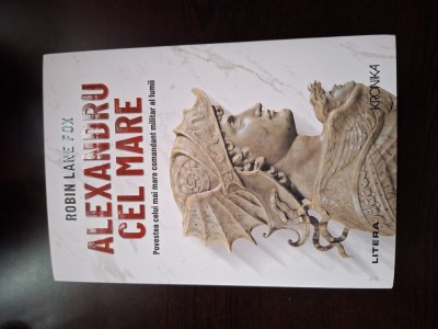 Alexandru cel Mare - Robin Lane Fox foto