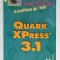 QUARK XPress 3.1 , RAPIDO , par HERMANN - BAUDER , TEXT IN LIMBA FRANCEZA , 1992