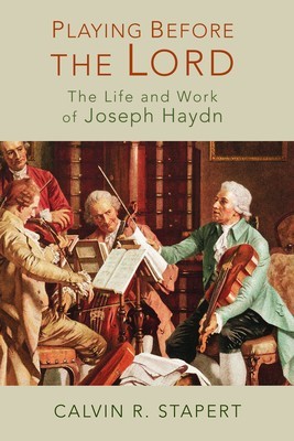 Playing Before the Lord: The Life and Work of Joseph Haydn foto