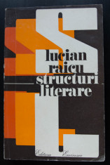 Lucian Raicu - Structuri literare (texte despre Nichita Stanescu, Gellu Naum ?.a foto