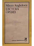 Mircea Anghelescu - Lectura operei (editia 1986)