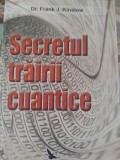 RARA Secretul trairii cuantice Frank J. Kinslow (2012), For You