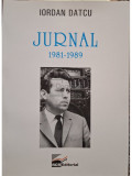 Iordan Datcu - Jurnal 1981 - 1989 (semnata) (editia 2014)