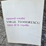 Repausul vocalei - Virgil Teodorescu