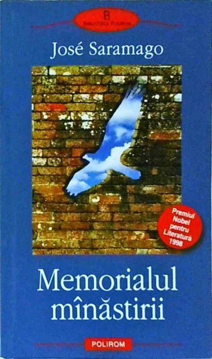 Jos&eacute; Saramago - Memorialul manastirii