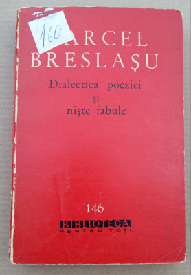 (C491) MARCEL BRESLASU - DIALECTICA POEZIEI SI NISTE FABULE foto