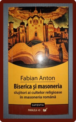 FABIAN ANTON - BISERICA SI MASONERIA foto