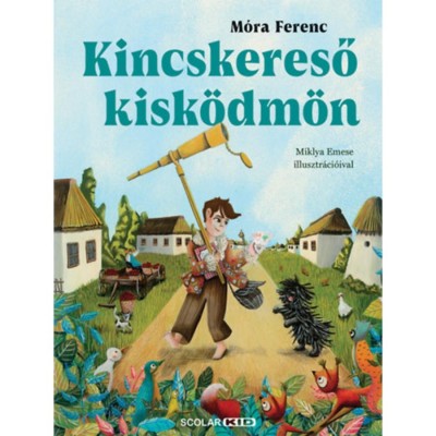 Kincskereső kisk&amp;ouml;dm&amp;ouml;n - M&amp;oacute;ra Ferenc foto