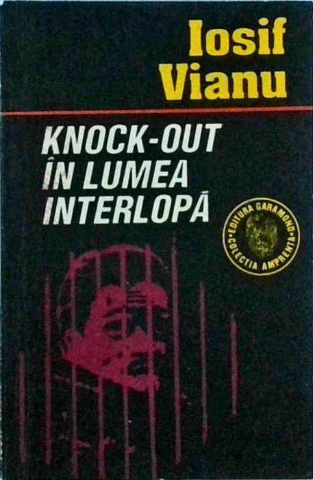 Iosif Vianu - Knock-out in lumea interlopa