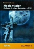 Francesco Monte - Magia viselor. Dictionar de mituri si simboluri onirice