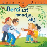 Berci azt mondja, &aacute;llj! - Bar&aacute;tom, Berci - Christian Tielmann