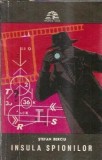 Insula spionilor Stefan Berciu Editura Militara 1972 Editie de colectie Roman literatura romana