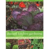 Seasonal Kitchen Garden : A Practical Guide to Gardening Throughout the Year
