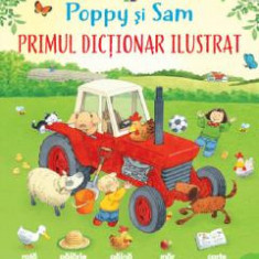 Povesti de la ferma. Poppy si Sam. Primul dictionar ilustrat - Stephen Cartwright