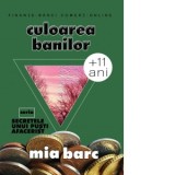 Culoarea banilor. Seria Secretele unui pusti afacerist - Mia Barc