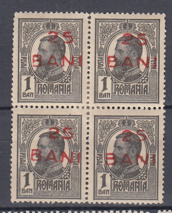ROMANIA 1918 LP 70 I CAROL I TIPOGRAFIATE SUPRATIPAR 25 BANI BLOC DE 4 SARNIERA