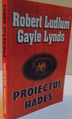 PROIECTUL HADES de ROBERT LUDLUM , GAYLE LYNDS foto