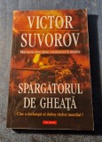 Spargatorul de ghiata Victor Suvorov