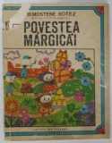 POVESTEA MARGICAI de DEMOSTENE BOTEZ , ilustratii de STELA CRETU , 1970 *MICI DEFECTE