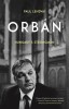 Orban: Hungary&#039;s Strongman