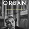 Orban: Hungary&#039;s Strongman