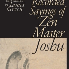 The Recorded Sayings of Zen Master Joshu