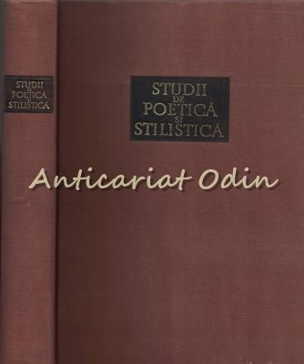 Studii De Poetica Si Stilistica - Tudor Vianu - Tiraj: 5180 Exemplare