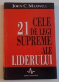 CELE 21 DE LEGI SUPREME ALE LIDERULUI de JOHN C. MAXWELL , 2001