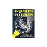 Whoo's There?: A Bedtime Shadow Book