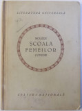 SCOALA FEMEILOR - COMEDIE de MOLIERE , 1922