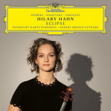 Eclipse | Hilary Hahn, Frankfurt Radio Symphony, Andrs Orozco-Estrada, Clasica, Deutsche Grammophon