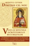 Sfantul Cuvios Dimitrie cel Nou. Viata si minunile ocrotitorului Bucurestilor - Arhim. Clement Haralam, Ierodiacon Macarie Grigoriu
