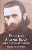 PARINTELE ARSENIE BOCA MI-A SCHIMBAT VIATA. MARTURII. MINUNI-VLAD HERMAN-238051
