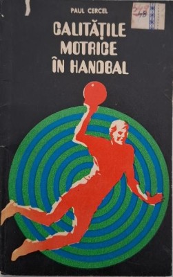 Calitatile motrice in handbal - Paul Cercel foto