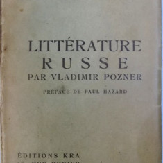 LITTERATURE RUSSE par VLADIMIR POZNER , preface de PAUL HAZARD , 1929