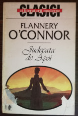 Flannery O&amp;#039;Connor - Judecata de Apoi foto