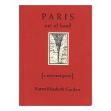 Paris Out of Hand, Karen Elizabeth Gordon, Barbara Hodgson, Nick Bantock