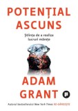 Cumpara ieftin Potential ascuns. Stiinta de a realiza lucruri marete/Adam Grant, Publica